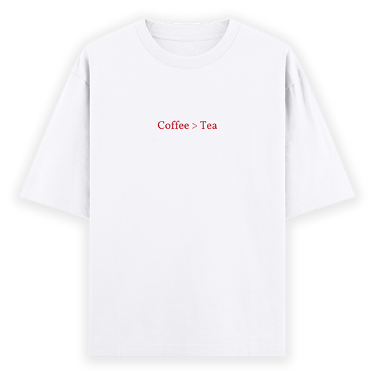 Coffee Over Tea Oversized T-shirt